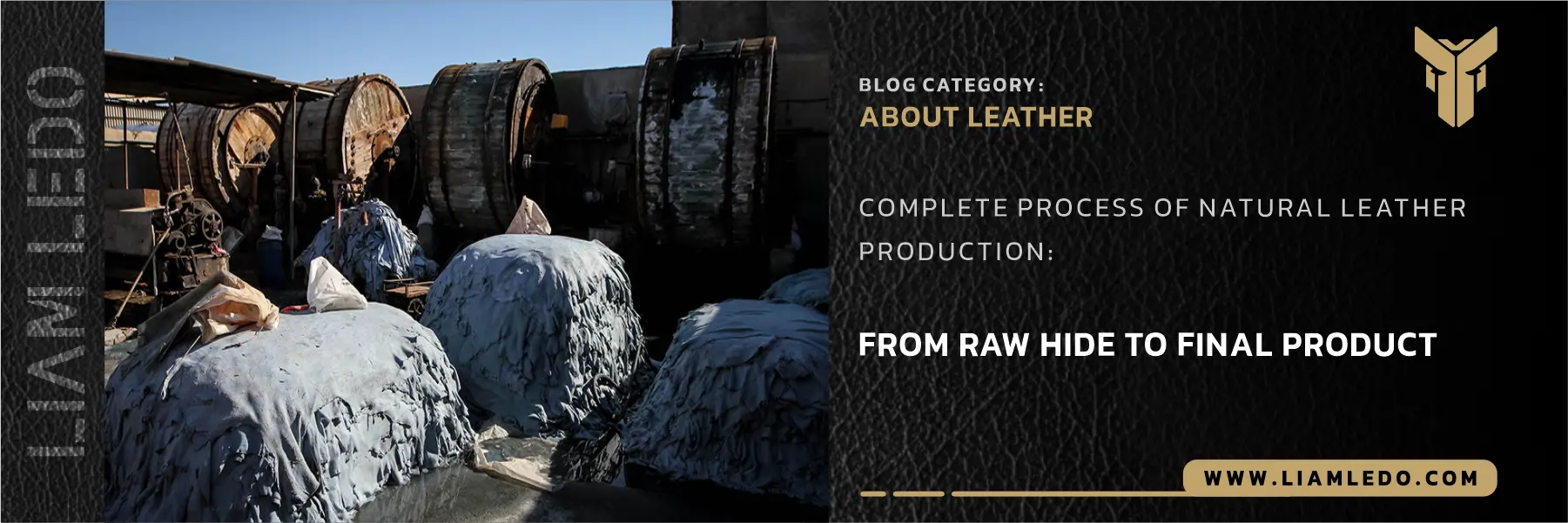 Natural leather production process – from raw hide preparation to tanning, dyeing, and finished leather goods manufacturing