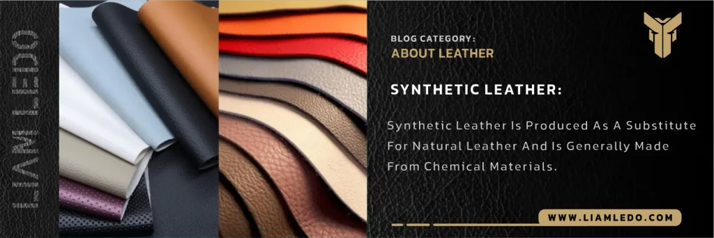 Types of natural leather – characteristics and uses: full-grain, vegetable-tanned, chrome-tanned, PU, PVC, and buffalo.